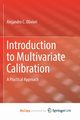 Introduction to Multivariate Calibration, Olivieri Alejandro C.
