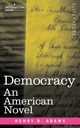 Democracy, Adams Henry B.