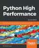 Python High Performance, Second Edition, Lanaro Gabriele