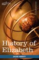 History of Elizabeth, Queen of England, Abbott Jacob