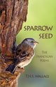 Sparrow Seed, Wallace T. H. S.