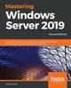 Mastering Windows Server 2019 - Second Edition, Krause Jordan