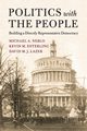 Politics with the People, Neblo Michael A.
