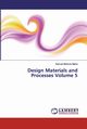 Design Materials and Processes Volume 5, Maina Samuel Mwituria