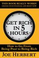 Get Rich in 5 Hours, Herbert Joseph