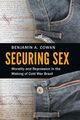 Securing Sex, Cowan Benjamin A.