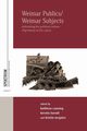 Weimar Publics/Weimar Subjects, 