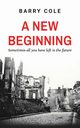 A New Beginning, Cole Barry