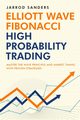 Elliott Wave - Fibonacci High Probability Trading, Sanders Jarrod