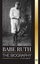 Babe Ruth, Library United