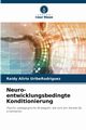 Neuro-entwicklungsbedingte Konditionierung, UribeRodriguez Raidy Alirio