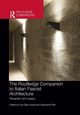 The Routledge Companion to Italian Fascist Architecture, 