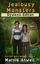 Jealousy Monsters Dyslexic Edition, Atwell Marnie
