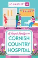 A Found Family at the Cornish Country Hospital, Bartlett Jo