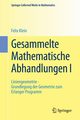 Gesammelte Mathematische Abhandlungen I, Klein Felix