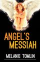 Angel's Messiah, Tomlin Melanie
