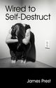Wired to Self Destruct, Prest James