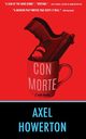 Con Morte, Howerton Axel