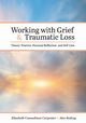 Working with Grief and Traumatic Loss, Counselman Carpenter Elisabeth