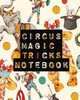 Circus Magic Tricks Notebook, Larson Patricia