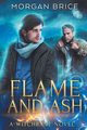 Flame and Ash, Brice Morgan