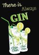 There will always be Gin, Ainslie Vivienne