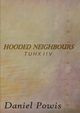 Hooded Neighbours, Powis Daniel