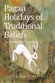 Pagan Holidays of Traditional Beliefs, Sandridge-Hill Lillie