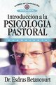An Introduction to the Pastoral Psychology, Betancourt Esdras
