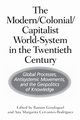 The Modern/Colonial/Capitalist World-System in the Twentieth Century, 