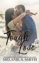 Tough Love, Smith Melanie A.