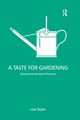 A Taste for Gardening, Taylor Lisa