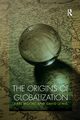 The Origins of Globalization, Moore Karl