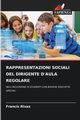 RAPPRESENTAZIONI SOCIALI DEL DIRIGENTE D'AULA REGOLARE, Rivas Francis