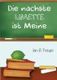 Die nchste Limette ist meine, Freyer Jan A.