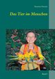 Das Tier im Menschen, Sarasin Susanna