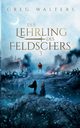 Der Lehrling des Feldschers 3, Walters Greg