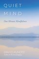 Quiet Mind, Kundtz David