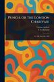 Punch, or the London Charivari, Various