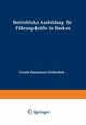 Betriebliche Ausbildung fr Fhrungskrfte in Banken, Ursula Hansmeyer-Echterdiek