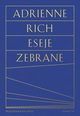 Eseje zebrane Kultura, polityka i sztuka poezji, Rich Adrienne