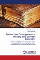 Distraction Osteogenesis - History and Current Concepts, Sharma Shalender