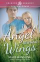 Angel Without Wings, Manning Mari