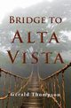 Bridge to Alta Vista, Thompson Gerald