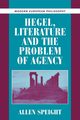 Hegel, Literature, and the Problem of Agency, Speight Allen