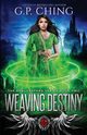 Weaving Destiny, Ching G. P.