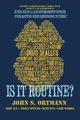 Is It Routine?, Ortmann v