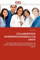 Collaboration interprofessionnelle en sant, FISET-K