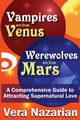 Vampires Are from Venus, Werewolves Are from Mars, Nazarian Vera