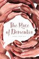 The Race of Dementia, Tann Ed.D. Debra